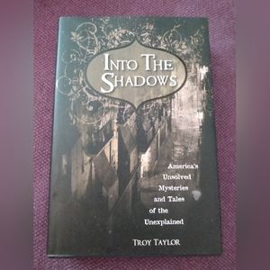 "Into the Shadows" by Troy Taylor